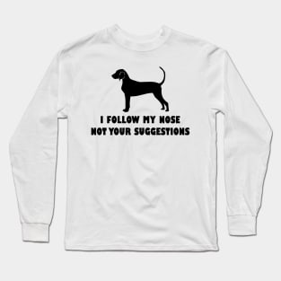 CORGI IFOLLOW MY NOSE NOT YOUR SUGGESTIONS Long Sleeve T-Shirt